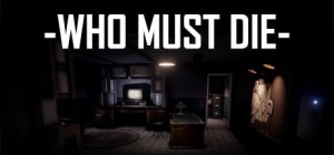 Gra PC Who Must Die (wersja cyfrowa; ENG)